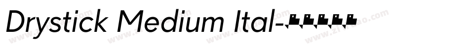 Drystick Medium Ital字体转换
